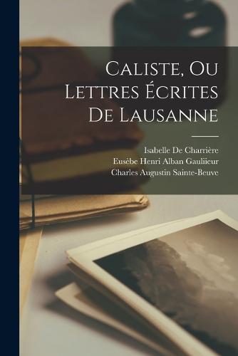 Caliste, Ou Lettres Écrites De Lausanne