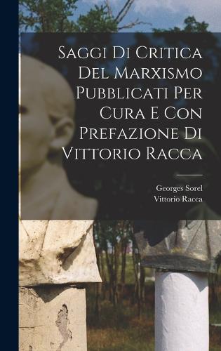 Saggi Di Critica Del Marxismo Pubblicati Per Cura E Con Prefazione Di Vittorio Racca
