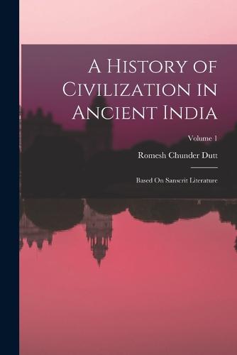 A History of Civilization in Ancient India