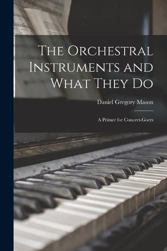 The Orchestral Instruments and What They Do