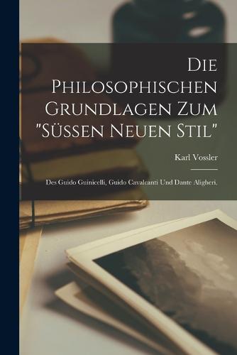 Die philosophischen Grundlagen zum "süssen neuen Stil"