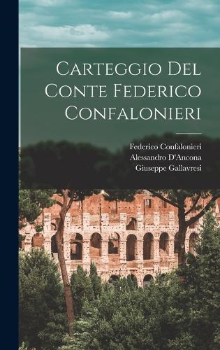 Carteggio Del Conte Federico Confalonieri