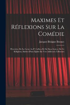 Maximes Et Réflexions Sur La Comédie