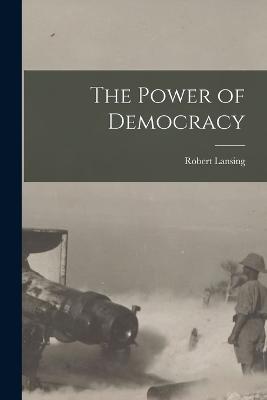 The Power of Democracy