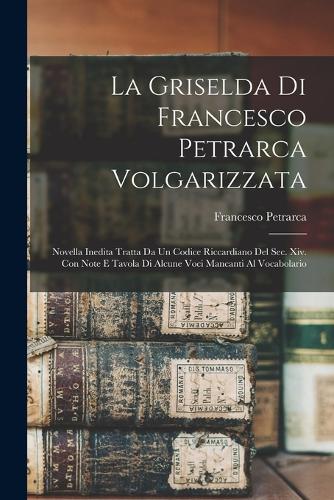 La Griselda Di Francesco Petrarca Volgarizzata