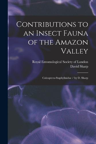 Contributions to an Insect Fauna of the Amazon Valley