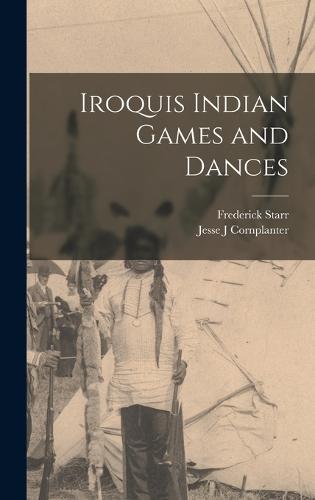 Iroquis Indian Games and Dances