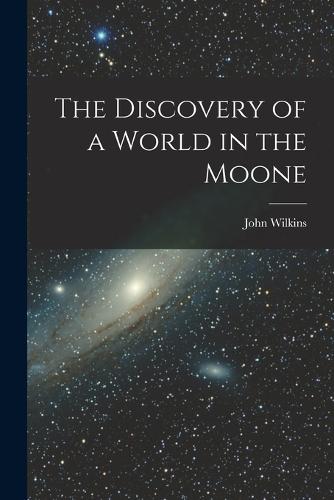 The Discovery of a World in the Moone