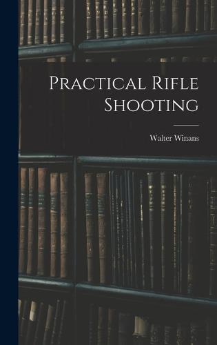 Practical Rifle Shooting
