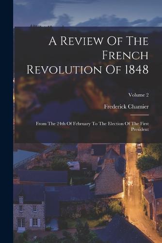 A Review Of The French Revolution Of 1848
