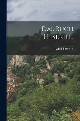 Das Buch Hesekiel.