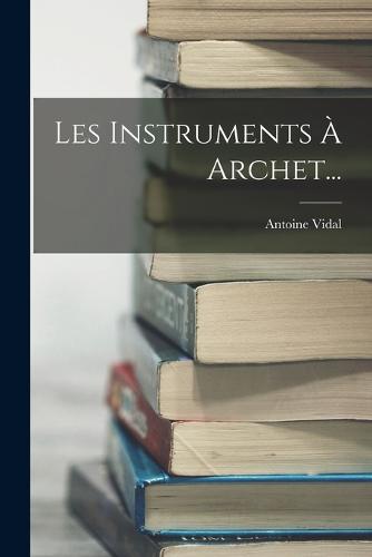 Les Instruments À Archet...