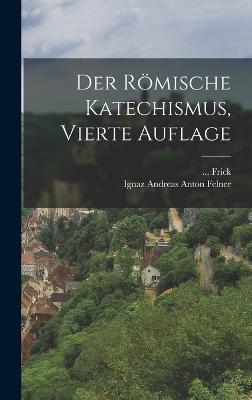Der römische Katechismus, Vierte Auflage