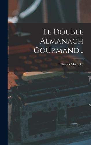 Le Double Almanach Gourmand...