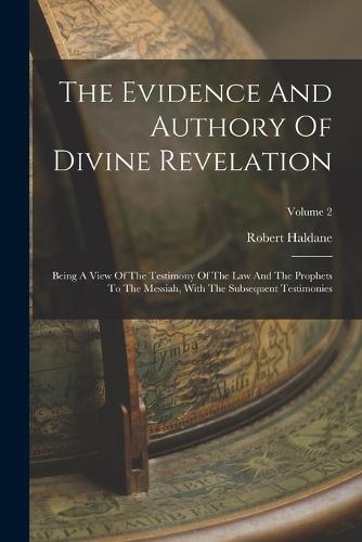 The Evidence And Authory Of Divine Revelation