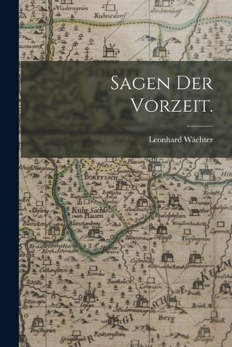 Sagen der Vorzeit.