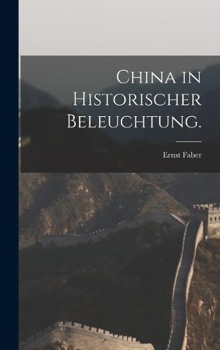 China in historischer Beleuchtung.