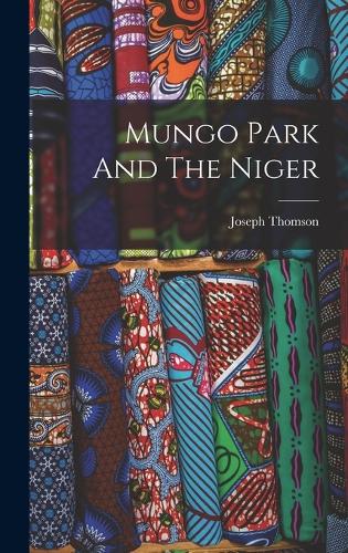 Mungo Park And The Niger