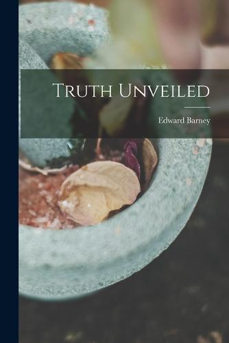 Truth Unveiled