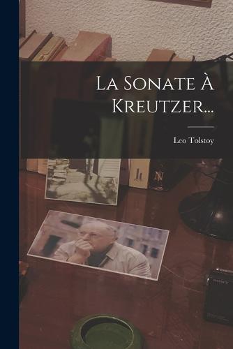 La Sonate À Kreutzer...