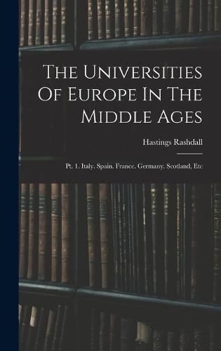The Universities Of Europe In The Middle Ages
