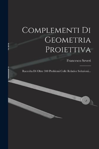 Complementi Di Geometria Proiettiva