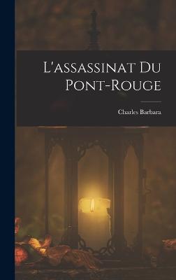 L'assassinat du Pont-Rouge