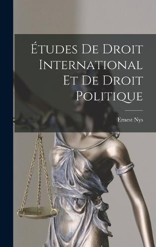 Études de Droit International et de Droit Politique