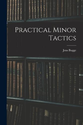 Practical Minor Tactics