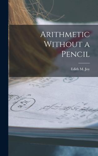 Arithmetic Without a Pencil
