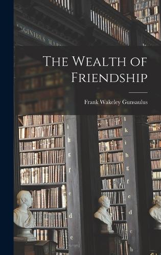 The Wealth of Friendship