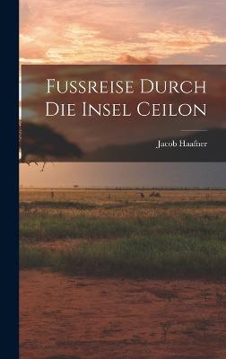 Fussreise Durch Die Insel Ceilon
