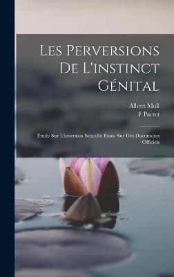 Les Perversions De L'instinct Génital