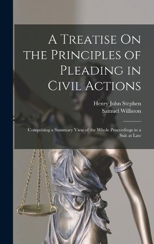 A Treatise On the Principles of Pleading in Civil Actions