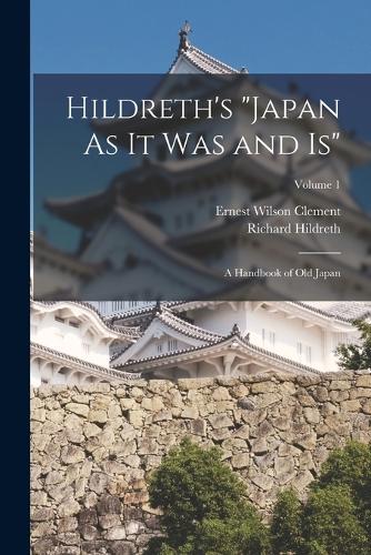 Hildreth's "Japan As It Was and Is"
