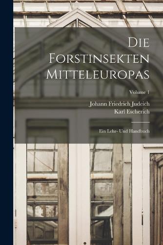 Die Forstinsekten Mitteleuropas