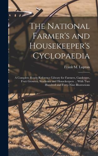 The National Farmer's and Housekeeper's Cyclopaedia