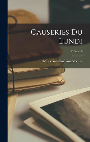 Causeries Du Lundi; Volume 8