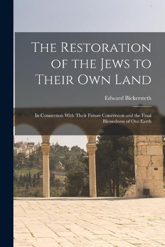 The Restoration of the Jews to Their Own Land