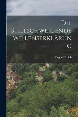 Die Stillschweigende Willenserklärung