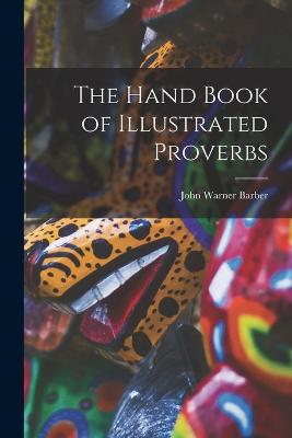 The Hand Book of Illustrated Proverbs