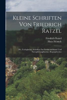 Kleine Schriften Von Friedrich Ratzel