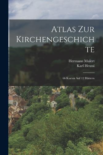 Atlas Zur Kirchengeschichte