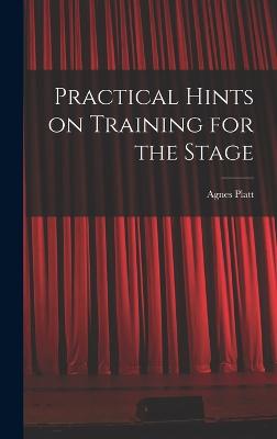 Practical Hints on Training for the Stage