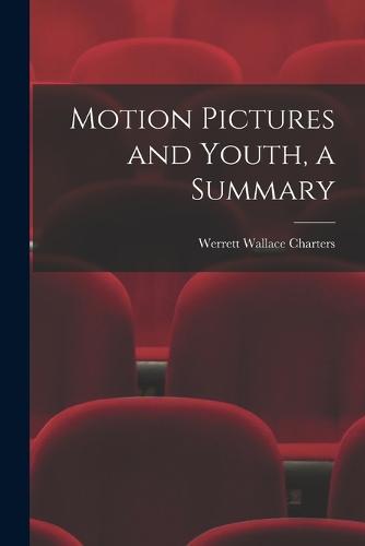 Motion Pictures and Youth, a Summary