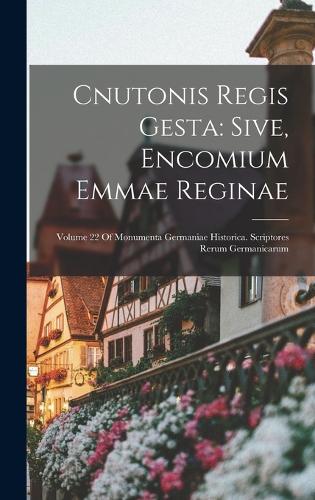 Cnutonis Regis Gesta