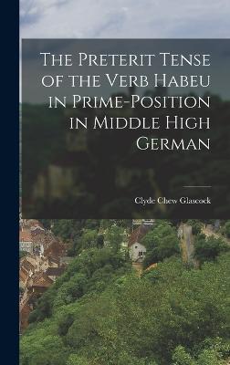 The Preterit Tense of the Verb Habeu in Prime-position in Middle High German