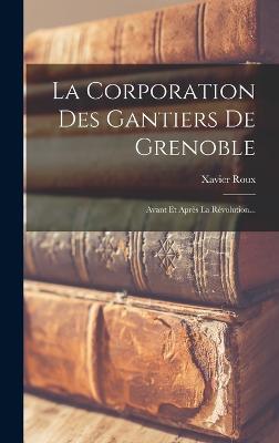 La Corporation Des Gantiers De Grenoble