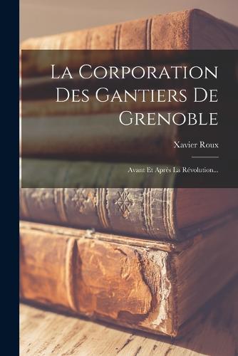 La Corporation Des Gantiers De Grenoble