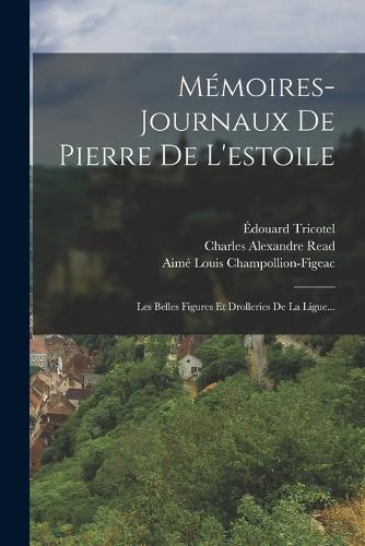 Mémoires-journaux De Pierre De L'estoile